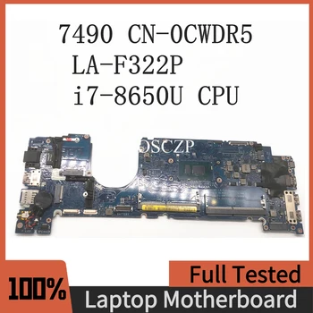 CWDR5 0CWDR5 NC-0CWDR5 Placa de baza PENTRU Dell Latitude E7490 7490 Laptop Placa de baza DAZ40 LA-F322P W/ i7-8650U CPU 100% Testate Complet