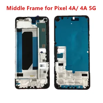 Pixel4A Pentru Google Pixel 4A 5G Mijlocul Cadru Placa de Locuințe Bord LCD de Sprijin Mijlocul Masca Bezel Înlocui Reparare Piese de Schimb